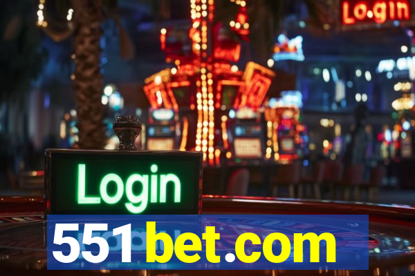551 bet.com